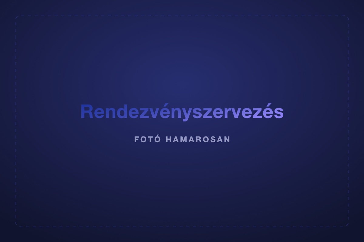 Rendezvényszervezés — fotó hamarosan